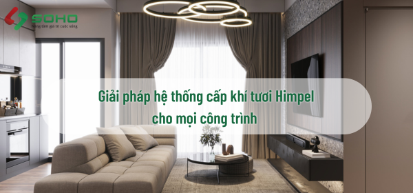 Giải pháp hệ thống cấp khí tươi Himpel cho mọi công trình