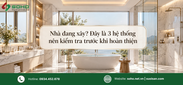 Nhà đang hoàn thiện cần chuẩn bị hệ thống sưởi và nước nóng như thế nào?