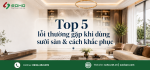 Top 5 lỗi thường gặp khi dùng sưởi sàn & cách khắc phục