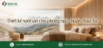 Thiết kế sưởi sàn cho phòng ngủ chuẩn châu Âu