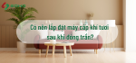 Có nên lắp đặt máy cấp khí tươi sau khi đóng trần?
