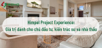 Himpel Project Experience: Giá trị dành cho chủ đầu tư, kiến trúc sư và nhà thầu