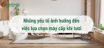 Những yếu tố ảnh hưởng đến việc lựa chọn máy cấp khí tươi