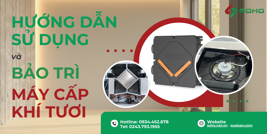 HƯỚNG DẪN SỬ DỤNG VÀ BẢO TRÌ MÁY CẤP KHÍ TƯƠI ĐÚNG CÁCH