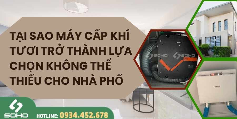 TẠI SAO MÁY CẤP KHÍ TƯƠI TRỞ THÀNH LỰA CHỌN KHÔNG THỂ THIẾU CHO NHÀ PHỐ