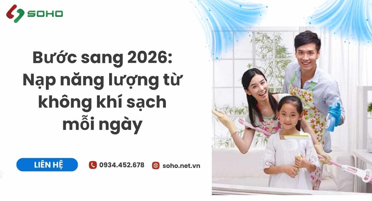 Bước sang 2026 – Nạp năng lượng từ không khí sạch mỗi ngày