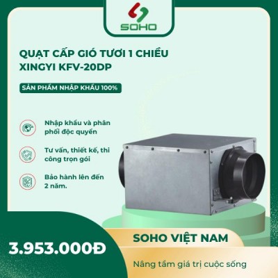 Quạt cấp gió tươi 1 chiều XINGYI KFV-20DP