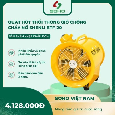Quạt Hút Thổi Thông Gió Chống Cháy Nổ Shenli BTF-20