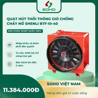 Quạt Hút Thổi Thông Gió Chống Cháy Nổ Shenli BTF-III-40