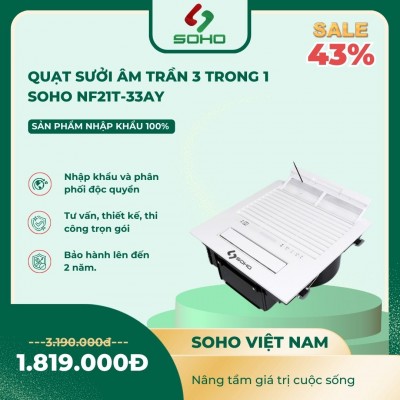 Quạt Sưởi Âm Trần 3 Trong 1 Soho NF21T-33AY